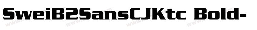 SweiB2SansCJKtc Bold字体转换